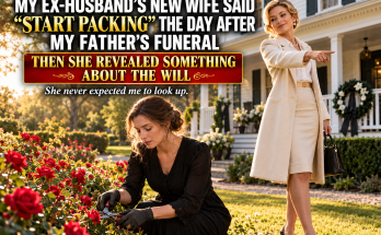 My Ex-Husband's New Wife Showed Up At My Father's House The Day After His Funeral And Told Me To Start Packing, I Kept Trimming The Rose Bushes He Had Planted, Once They Read The Will Tomorrow This House Will Belong To Us, She Said With A Smug Smile, Then She Made A Mistake And Revealed Something About The Will That She Had No Business Knowing
