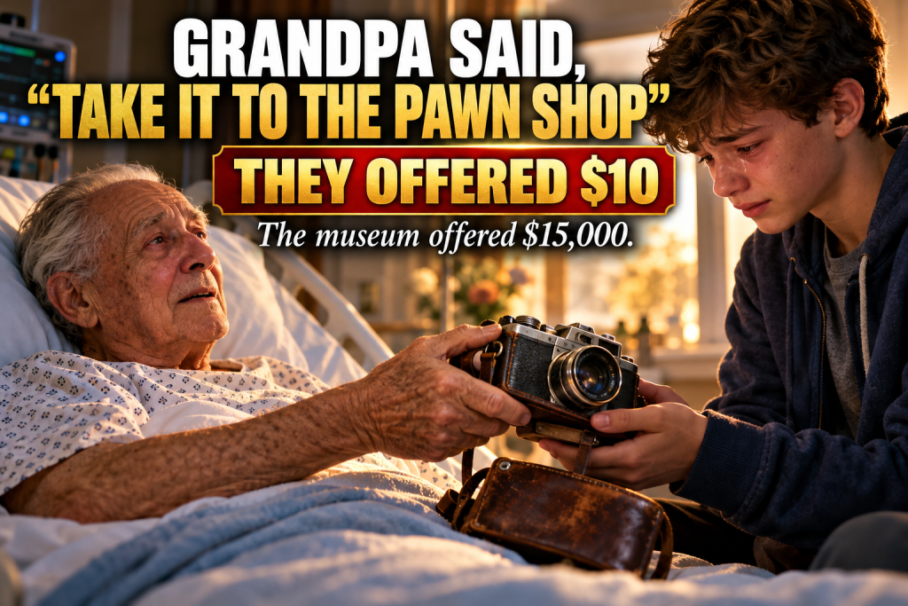 Before My Grandfather Died, He Put A Dusty Old Camera In My Hands And Told Me To Take It To The Pawn Shop, Where They Offered Me Ten Dollars, Then He Sent Me To The Antique Store And A Third Place Where The Curator's Eyes Widened — What I Learned That Week Changed How I See Value, Family, And My Own Future
